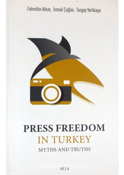 Press Freedom In Turkey Myths And Truths