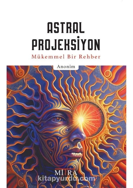 Astral Projeksiyon Mükemmel Bir Rehber