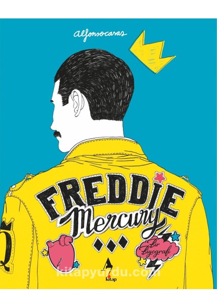 Freddie Mercury Bir Biyografi