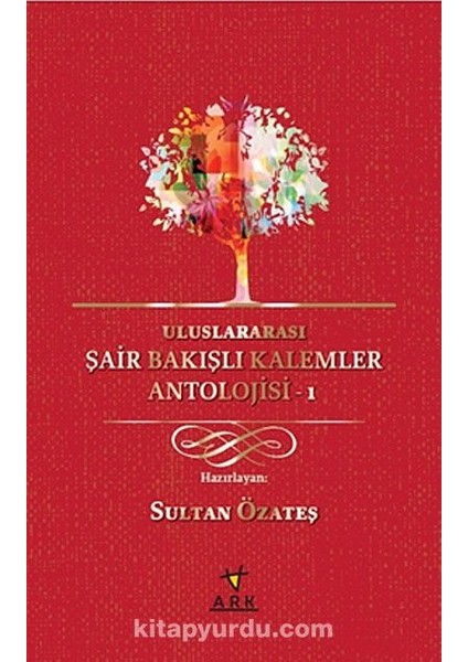 Uluslararası Şair Bakışlı Kalemler Antolojisi -1