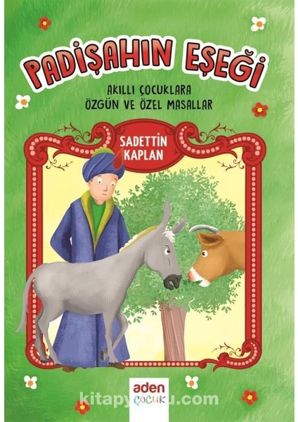Padişahın Eşeği Akıllı Çocuklara Özgün ve Özel Masallar