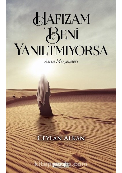 Hafızam Beni Yanıltmıyorsa Asrın Meryemleri