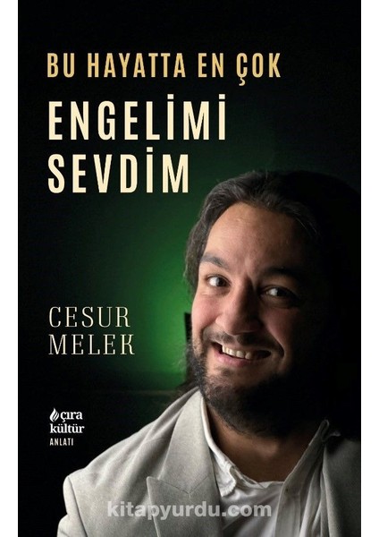 Bu Hayatta En Çok Engelimi Sevdim