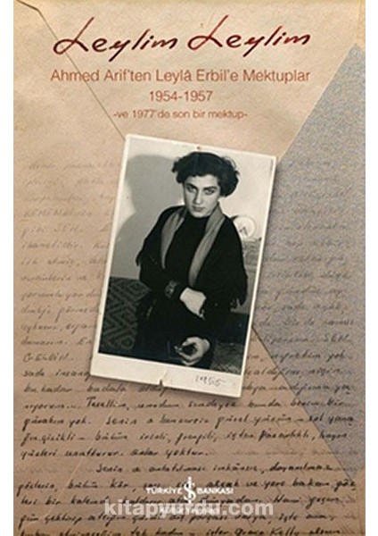 Leylim Leylim Ahmed Arif'ten Leyla Erbil'e Mektuplar