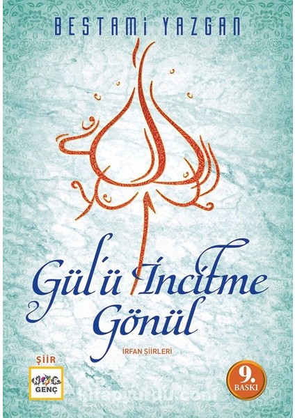 Gülü Incitme Gönül