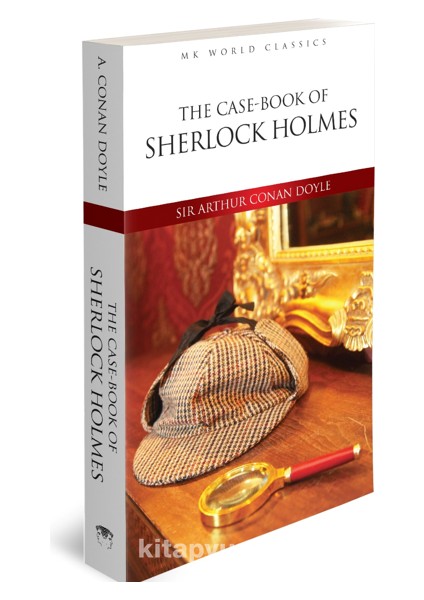 The Case Book Of Sherlock Holmes - Ingilizce Klasik Roman