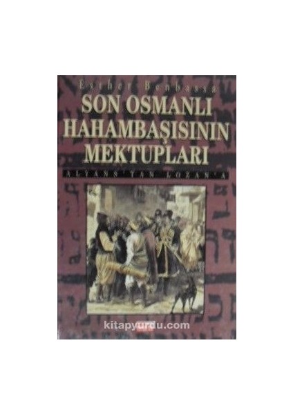 Son Osmanlı Hahambaşısının Mektupları – Alyanstan Lozana / 10-F-11