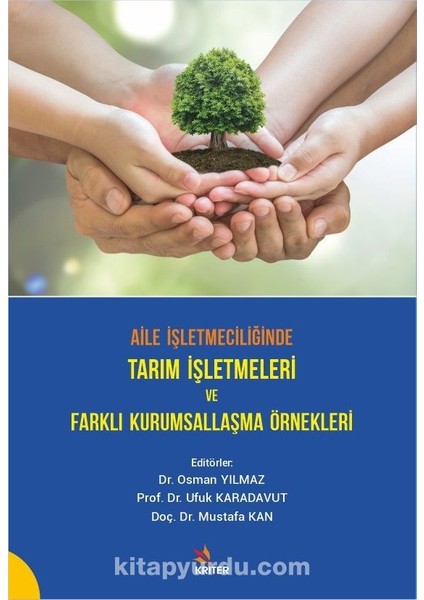 Aile Işletmeciliğinde Tarım Işletmeleri ve Farklı Kurumsallaşma Örnekleri