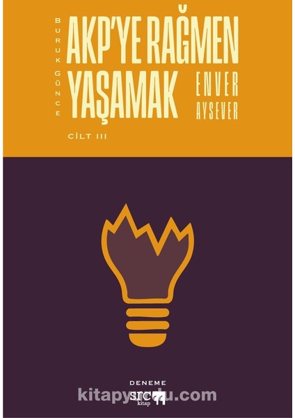 Buruk Günce 3 / Akp’ye Rağmen Yaşamak