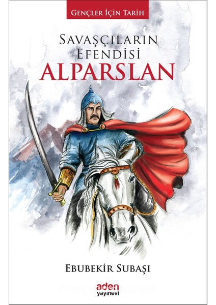 Savaşçıların Efendisi Alparslan