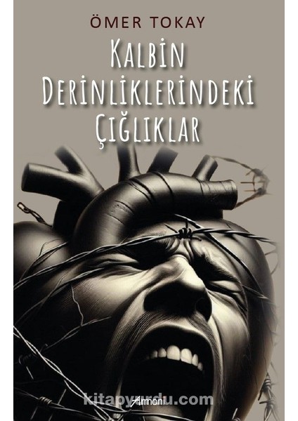 Kalbin Derinliklerindeki Çığlıklar