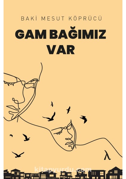 Gam Bağımız Var