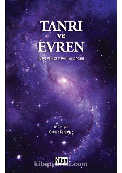 Tanrı ve Evren (Gaye ve Nizam Delili Açısından)