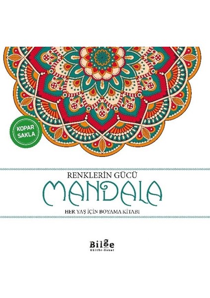 Renklerin Gücü - Mandala Her Yaş Için Boyama Kitabı