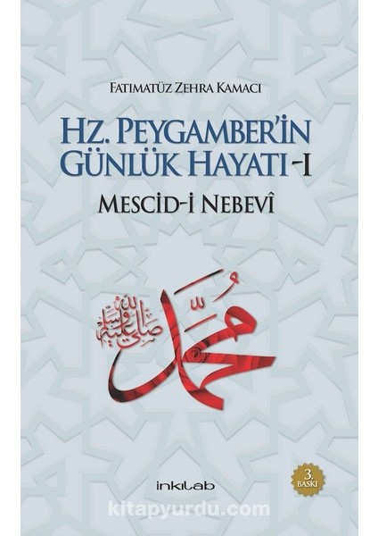 Hz. Peygamber'in Günlük Hayatı 1 Mescid-I Nebevi