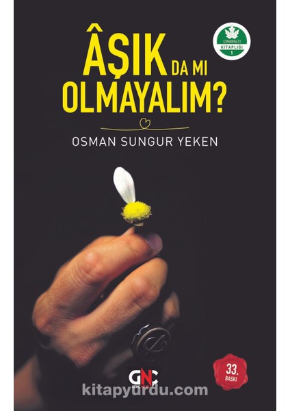 Aşık Da Mı Olmayalım?