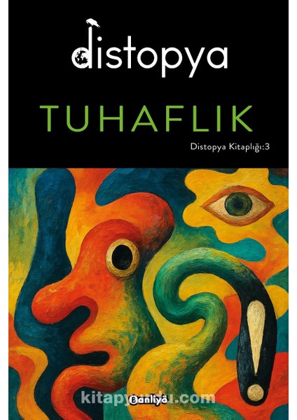 Distopya: Tuhaflık