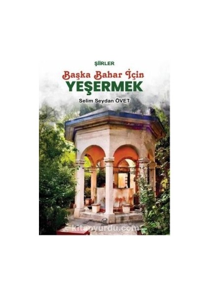 Başka Bahar Için Yeşermek