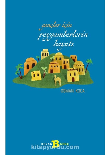 Gençler Için Peygamberlerin Hayatı