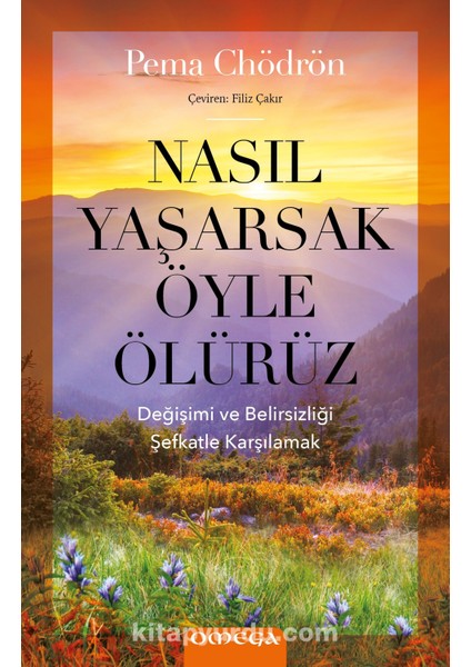 Nasıl Yaşarsak Öyle Ölürüz