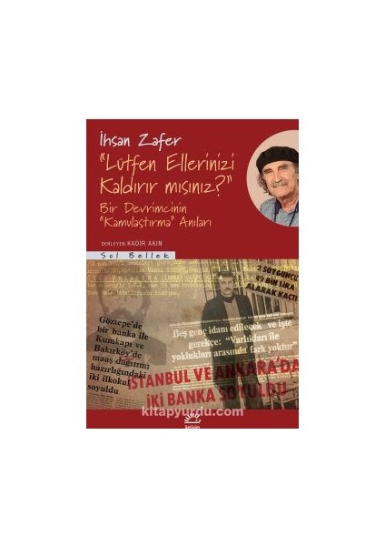 "lütfen Ellerinizi Kaldırır Mısınız?" Bir Devrimcinin "kamulaştırma" Anıları