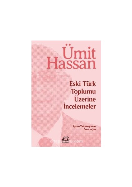 Eski Türk Toplumu Üzerine Incelemeler