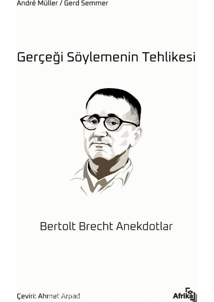 Gerçeği Söylemenin Tehlikesi Bertolt Brecht Anekdotlar