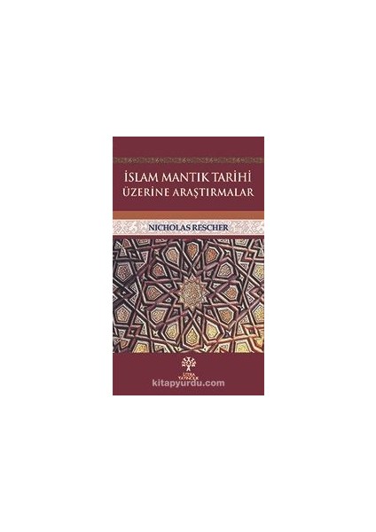 Islam Mantık Tarihi Üzerine Araştırmalar