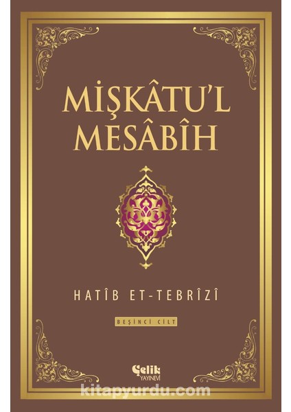 Mişkatu'l Mesabih 5.cilt