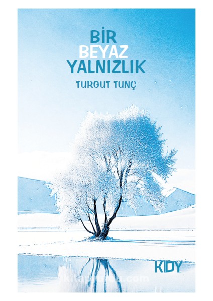 Bir Beyaz Yalnızlık