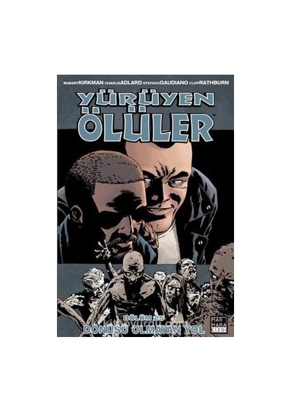 Yürüyen Ölüler Bölüm 25: Dönüşü Olmayan Yol