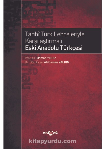 Tarihi Türk Lehçeleriyle Karşılaştırmalı Eski Anadolu Türkçesi