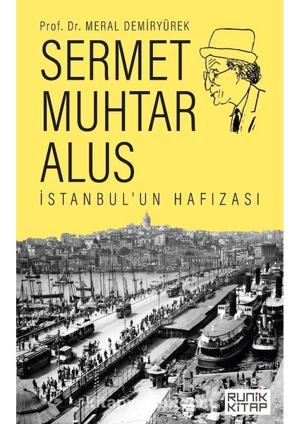 Sermet Muhtar Alus Istanbul’un Hafızası
