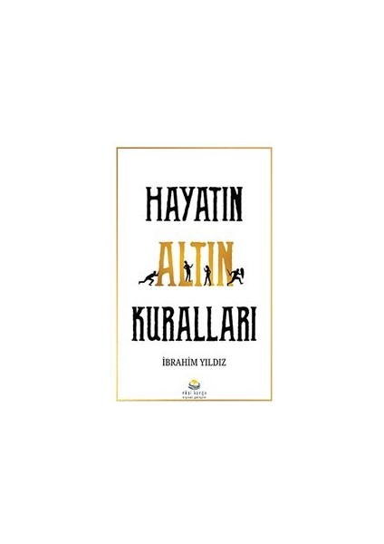 Hayatın Altın Kuralları