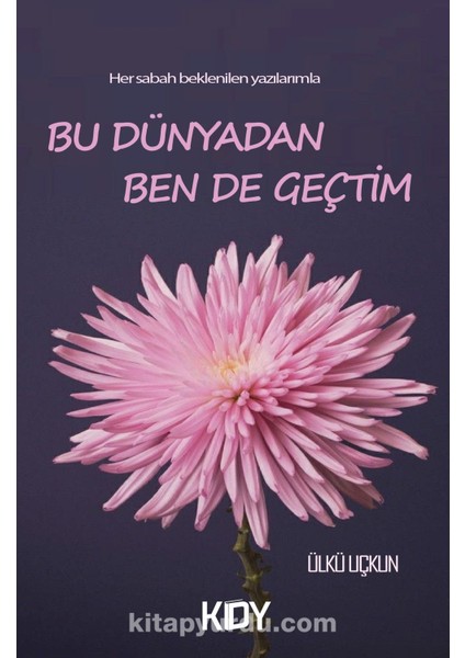 Bu Dünyadan Ben De Geçtim