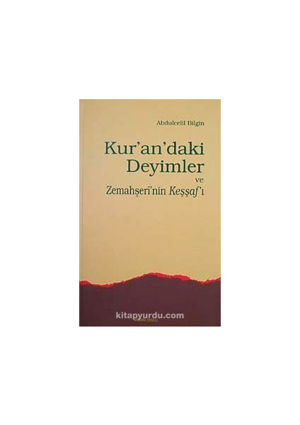 Kur'an'daki Deyimler ve Zemahşeri'nin Keşşaf'ı