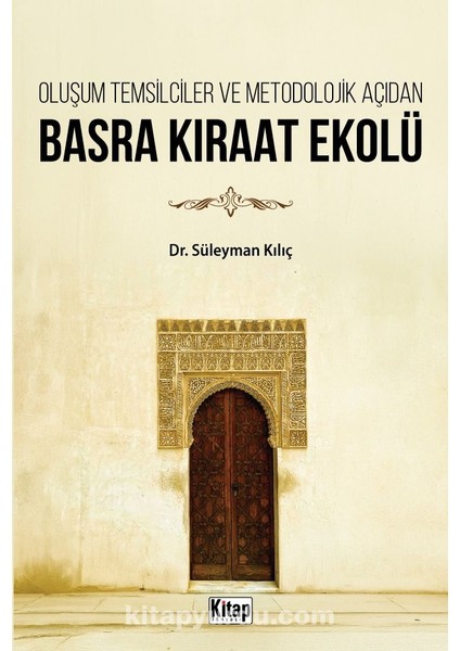 Oluşum Temsilciler ve Metodolojik Açıdan Basra Kıraat Ekolü