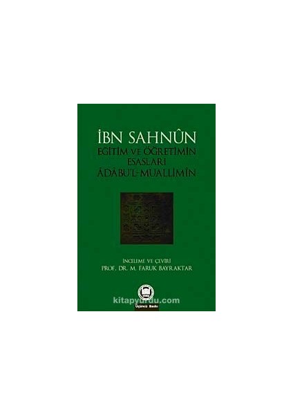 Eğitim ve Öğretimin Esasları Adabu'l-Muallimin
