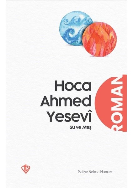 Hoca Ahmed Yesevî Su ve Ateş