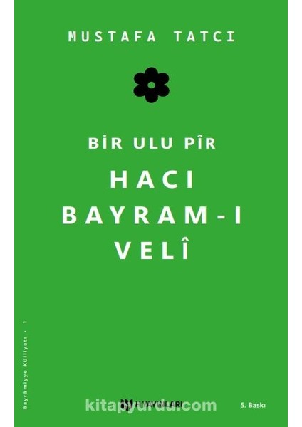 Bir Ulu Pir Hacı Bayram-I Veli