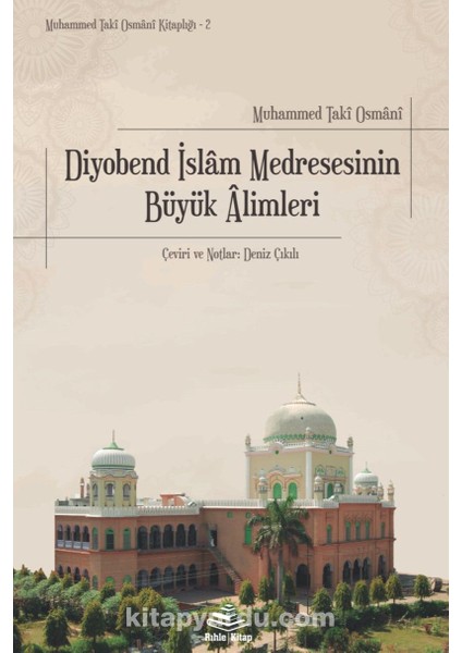 Diyobend Islam Medresesinin Büyük Âlimleri