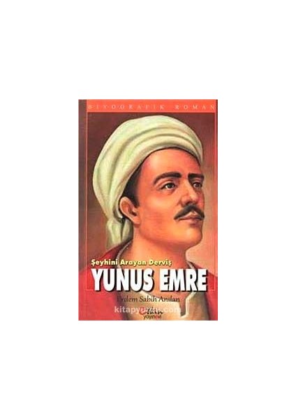 Şeyhini Arayan Derviş Yunus Emre
