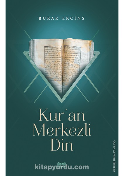 Kur’an Merkezli Din