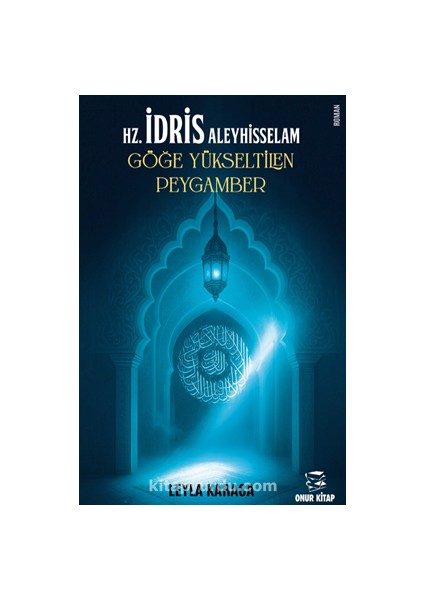 Hz.idris Aleyhisselam Göğe Yükseltilen Peygamber