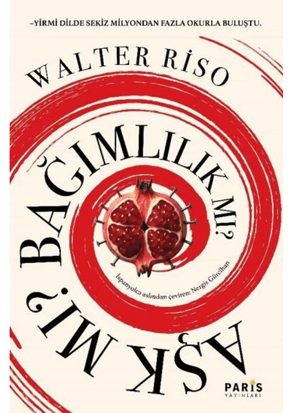 Aşk Mı? Bağımlılık Mı? - Walter Riso