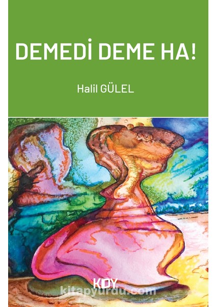Demedi Deme Ha!