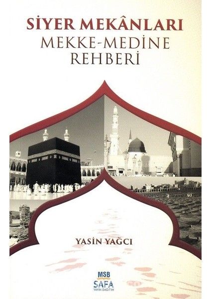 Siyer Mekanları Mekke-Medine Rehberi