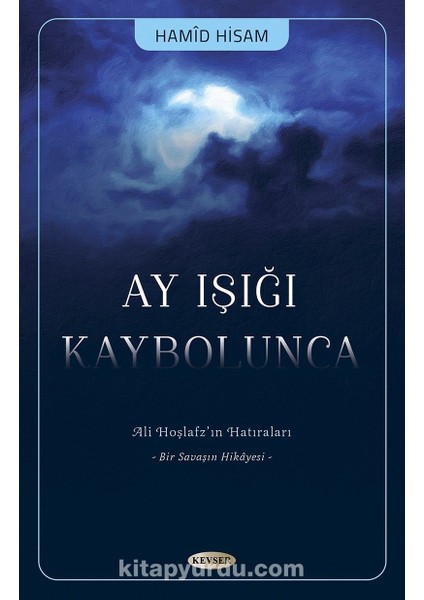 Ay Işığı Kaybolunca Ali Hoşlafzın Hatıraları