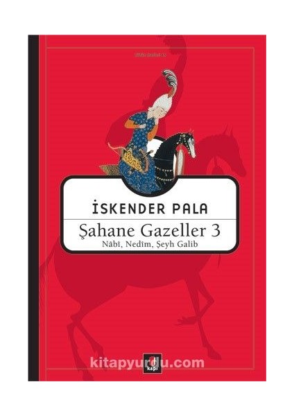 Şahane Gazeller 3 / Nabi, Nedim,şeyh Galib