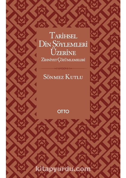 Tarihsel Din Söylemleri Üzerine Zihniyet Çözümlemeleri